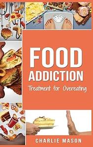 Food Addiction Treatment for Overeating