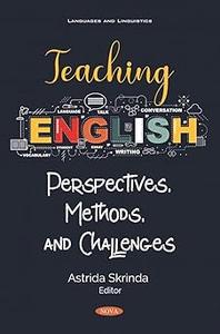 Teaching English Perspectives, Methods and Challenges