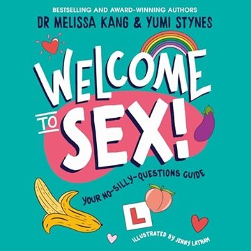 Welcome to Sex: Your no-silly-questions Guide [Audiobook]