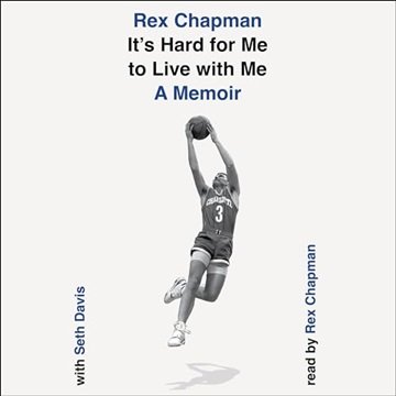 It's Hard for Me to Live with Me: A Memoir [Audiobook]