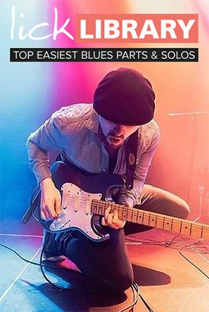 Lick Library – Top Easiest Blues Guitar Parts & Solos
