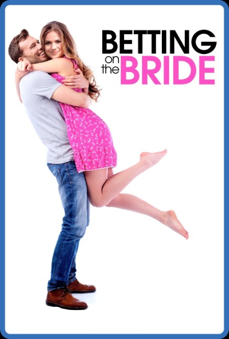 Betting On The Bride (2017) 1080p WEBRip DDP 5 1 H 265 -iVy 6db6f034313c44a503c2d2b204f0076a