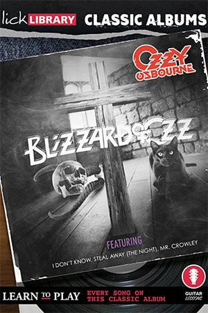 Lick Library – Classic Albums Blizzard Of Ozz