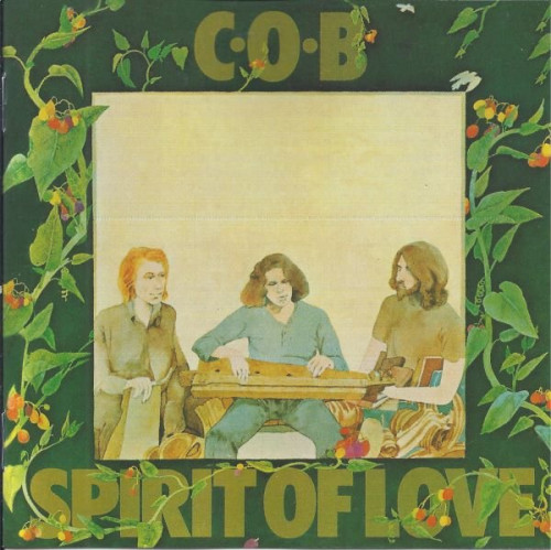 C.O.B. - Spirit Of Love (1970)(2001) Lossless