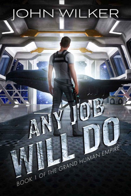 Any Job Will Do by John Wilker
