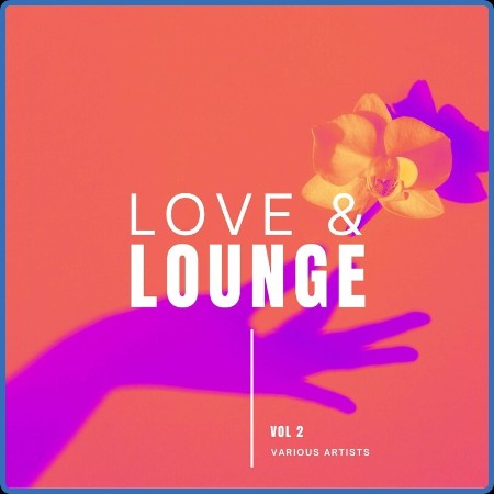VA - Love & Lounge, Vol. 2 (2024)