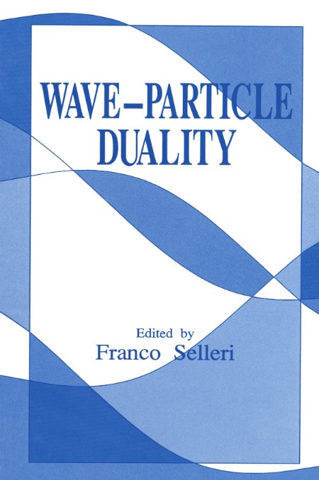 Reconstruction of Wave-Particle Duality and its Implications for General Chemistry... 9617710e50106ee23c853ebea221062d