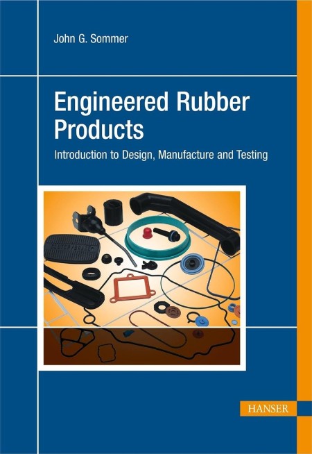 Engineered Rubber Products by John G. Sommer 811487695b0a381fcb19d21543912e36