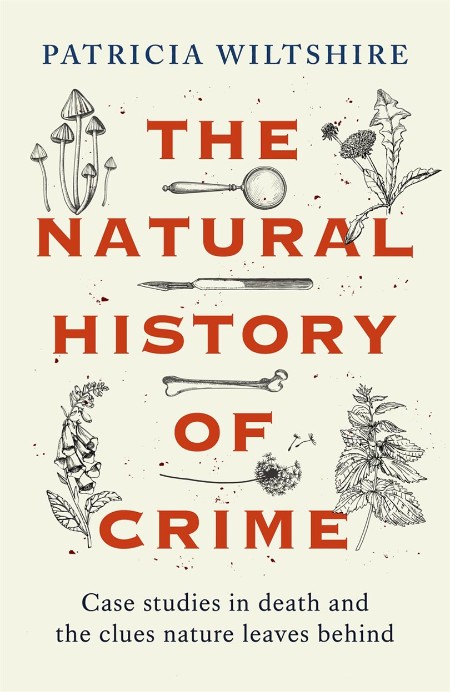 The Natural History of Crime by Patricia Wiltshire 9e3e6385275ebb7448b57be392853d6a