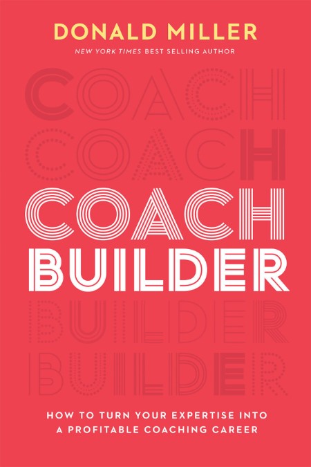 Coach Builder by Donald Miller 0eb280f4a366c90f25b2eeaaa6ceed77