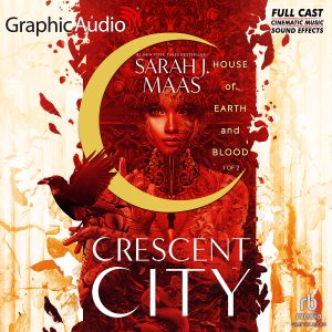 House of Earth and Blood (1 of 2) (GraphicAudio) [Audiobook]