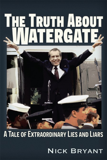 The Truth About Watergate by Nick Bryant 09e94eab5103621f91ab825d63657394