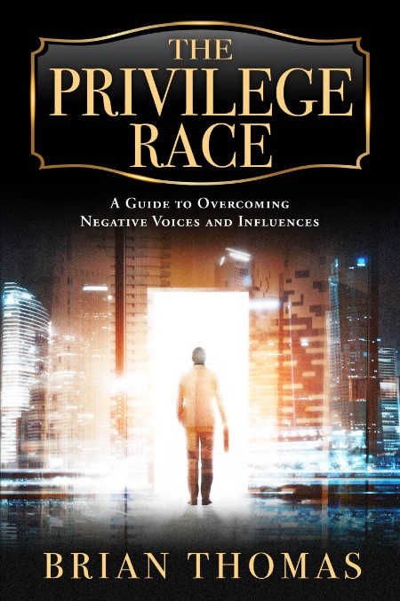 The Privilege Race by Brian Thomas 268c76138e469ab9ac91dbee1979d2a8