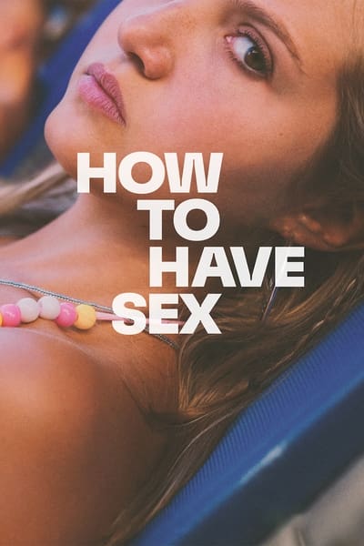 How To Have Sex (2023) 1080p BluRay 5 1-LAMA Ccdef0b49f98fcdcc3f95d1cce5dc9b2