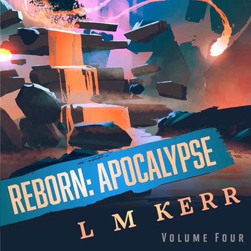 Reborn: Apocalypse, Volume 4 [Audiobook]