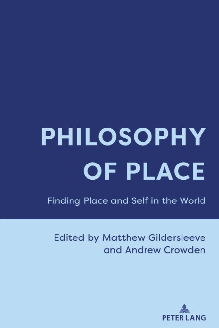 Philosophy of Place by Matthew Gildersleeve 9b9a83a47ece98799928ce02af4f95e2