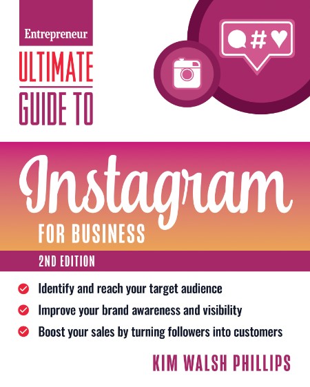 Ultimate Guide to Instagram for Business by Kim Walsh Phillips