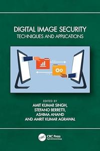 Digital Image Security Techniques and Applications