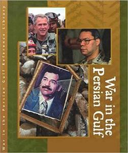 War in the Persian Gulf Reference Library Biographies