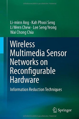 Wireless Multimedia Sensor Networks on Reconfigurable Hardware Information Reduction Techniques