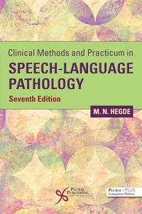 Clinical Methods and Practicum in Speech–Language Pathology, 7th Edition