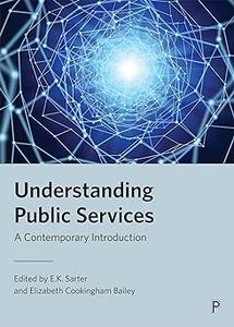 Understanding Public Services A Contemporary Introduction