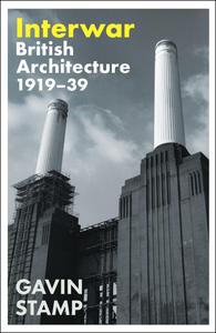 Interwar British Architecture 1919–39