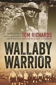Wallaby Warrior The World War I Diaries of Australia's Only British Lion
