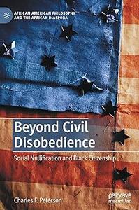 Beyond Civil Disobedience Social Nullification and Black Citizenship
