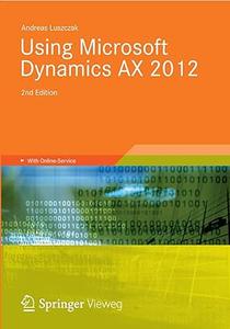 Using Microsoft Dynamics AX 2012 (Understanding It)