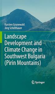 Landscape Development and Climate Change in Southwest Bulgaria (2024)