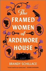The Framed Women of Ardemore House A Novel
