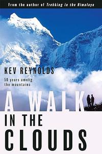 A Walk in the Clouds 50 Years Among the Mountains