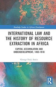 International Law and the History of Resource Extraction in Africa