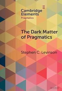 The Dark Matter of Pragmatics Known Unknowns