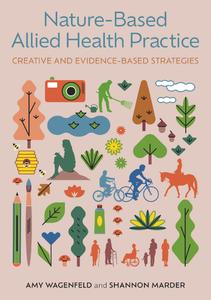 Nature–Based Allied Health Practice  Creative and Evidence–Based Strategies