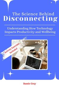 The Science Behind Disconnecting