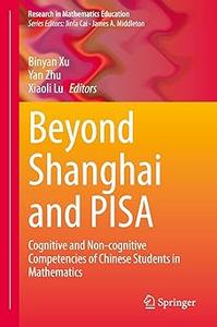 Beyond Shanghai and PISA Cognitive and Non–cognitive Competencies of Chinese Students in Mathematics