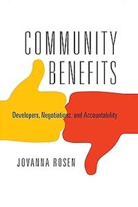 Community Benefits Developers, Negotiations, and Accountability