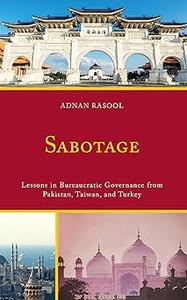 Sabotage Lessons in Bureaucratic Governance from Pakistan, Taiwan, and Turkey