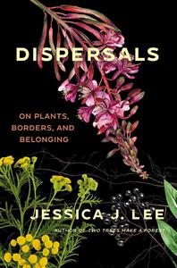 Dispersals On Plants, Borders, and Belonging
