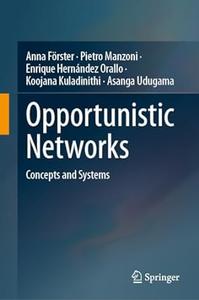 Opportunistic Networks Concepts and Systems