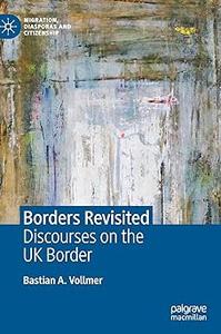 Borders Revisited Discourses on the UK Border
