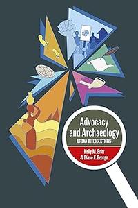 Advocacy and Archaeology Urban Intersections