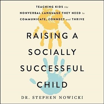 Raising a Socially Successful Child: Teaching Kids the Nonverbal Language They Need to Communicat...