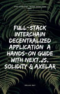 Full–Stack Interchain Decentralized Application