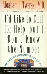 I'd Like to Call for Help but I Don't Know the Number The Search for the Spirituality in Everyday Life