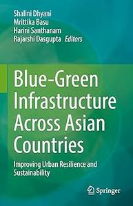 Blue–Green Infrastructure Across Asian Countries Improving Urban Resilience and Sustainability