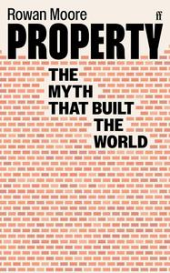 Property The Myth That Built the World
