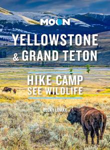Moon Yellowstone & Grand Teton Hike, Camp, See Wildlife (Travel Guide)